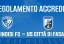 BRINDISI FC – US CITTÀ DI FASANO: REGOLAMENTO ACCREDITI